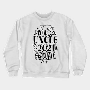 Graduation Family Shirts, Proud Family of a 2021 Graduate Crewneck Sweatshirt